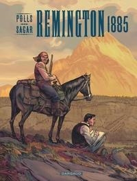 REMINGTON 1885 | 9782505127789 | SAGAR (ILLUSTRATEUR),  POLLS JOSEP MARIA