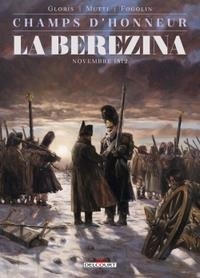 CHAMPS D'HONNEUR - TOME 3 - LA BÉRÉZINA | 9782756035468 | THIERRY GLORIS (TEXTE), ANDREA MUTTI