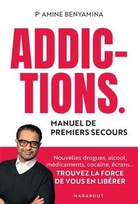 ADDICTIONS - MANUEL DE PREMIERS SECOURS | 9782501189583 | AMINE BENYAMINA