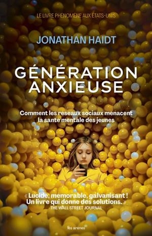 GÉNÉRATION ANXIEUSE - COMMENT LES RÉSEAUX SOCIAUX MENACENT LA SANTÉ MENTALE DES JEUNES | 9791037513090 | JONATHAN HAIDT