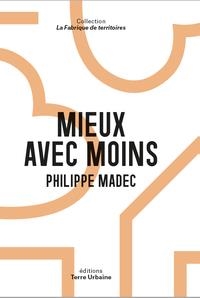 MIEUX AVEC MOINS | 9782491546106 | PHILIPPE MADEC