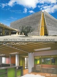 ARCHITECTURE MÉDITERRANÉENNE D'AUJOURD'HUI | 9782373750157 | DOMINIQUE GAUZIN-MÜLLER