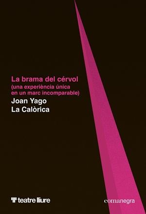 LA BRAMA DEL CÉRVOL | 9788410161566 | YAGO, JOAN/LA CALÒRICA