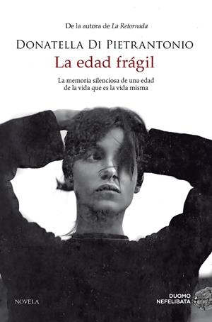LA EDAD FRÁGIL | 9788419834461 | DI PIETRANTONIO, DONATELLA