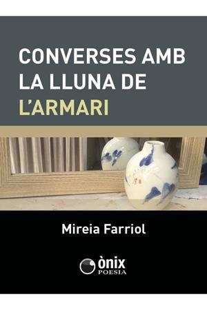 CONVERSES AMB LA LLUNA DE L'ARMARI | 9788412904680 | MIREIA FARRIOL GIL