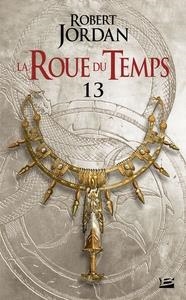 LA ROUE DU TEMPS - TOME 13 - UNE COURONNE D'ÉPÉES | 9791028113568 | ROBERT JORDAN