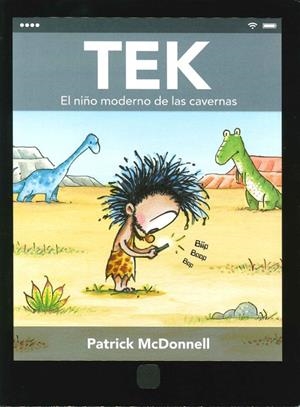 TEK: EL NIÑO MODERNO DE LAS CAVERNAS | 9786075270890 | PATRICK MCDONNELL