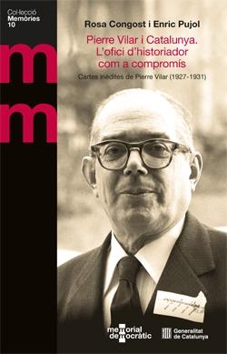 PIERRE VILAR I CATALUNYA. L'OFICI D'HISTORIADOR COM A COMPROMÍS | 9788410393486 | CONGOST, ROSA/PUJOL, ENRIC
