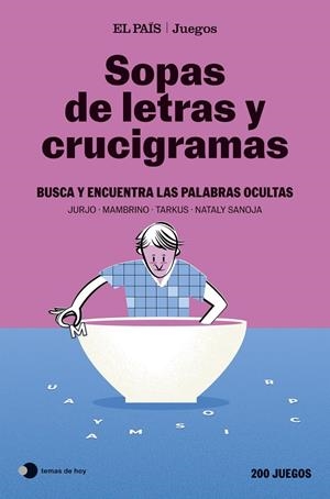 SOPAS DE LETRAS Y CRUCIGRAMAS (EL PAÍS JUEGOS) | 9788410293892 | EL PAÍS JUEGOS/SANOJA, NATALY/MAMBRINO/TARKUS