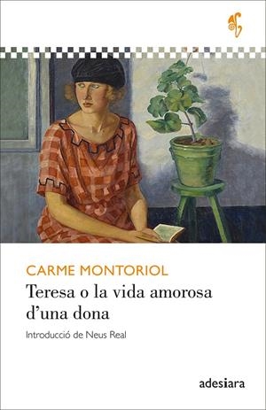 TERESA O LA VIDA AMOROSA D’UNA DONA | 9788419908247 | MONTORIOL, CARME