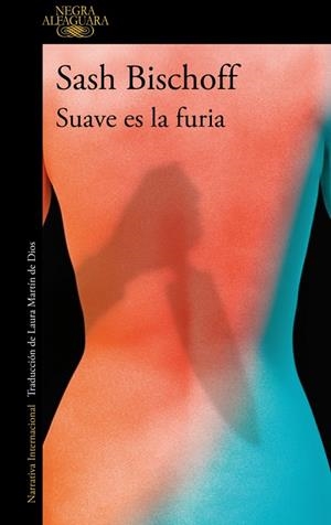 SUAVE ES LA FURIA | 9788410299337 | BISCHOFF, SASH
