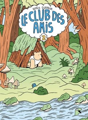 LE CLUB DES AMIS - TOME 2 | 9782901000723 | SOPHIE GUERRIVE