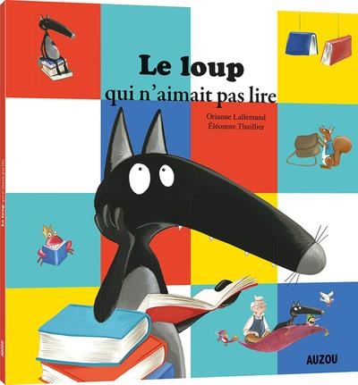 LE LOUP QUI N'AIMAIT PAS LIRE | 9782733851494 | ORIANNE LALLEMAND