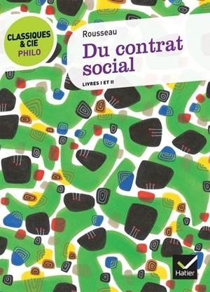 CLASSIQUES & CIE PHILO - DU CONTRAT SOCIAL | 9782218959035 | JEAN-JACQUES ROUSSEAU