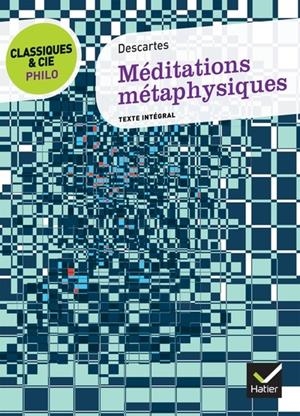 CLASSIQUES & CIE PHILO - MÉDITATIONS MÉTAPHYSIQUES | 9782218958991 | RENÉ DESCARTES