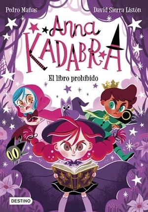 ANNA KADABRA 16. EL LIBRO PROHIBIDO | 9788408303985 | MAÑAS, PEDRO/SIERRA LISTÓN, DAVID