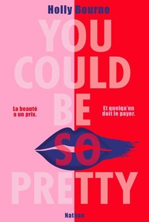 YOU COULD BE SO PRETTY - LA BEAUTÉ A UN PRIX | 9782095031855 | HOLLY BOURNE