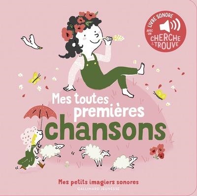 MES TOUTES PREMIÈRES CHANSONS - DES SONS À ÉCOUTER, DES IMAGES À REGARDER | 9782075175258