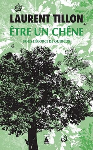 ÊTRE UN CHÊNE | 9782330175542 | LAURENT TILLON