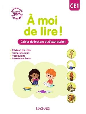 À MOI DE LIRE ! CE1 CAHIER DE LECTURE ET D’EXPRESSION | 9782210512214