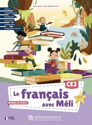 LE FRANÇAIS AVEC MÉLI CE2 - MANUEL ÉLÈVE | 9791040007500