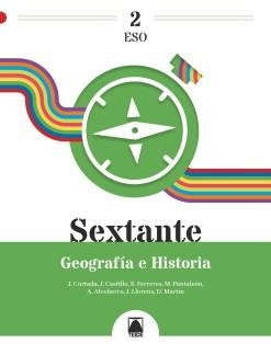 SEXTANTE 2. GEOGRAFÍA E HISTORIA 2 ESO | 9788430756445 | CORTADA CORTADA, JAUME/CASTILLO CERVELLÓ, JESÚS/FERRERES CALVO, ERNEST/PANTALEÓN GAMISANS, MONTSERRA