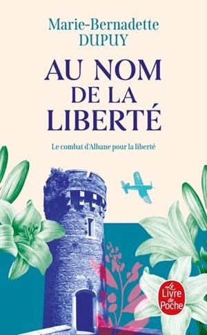 ALBANE - TOME 2 - AU NOM DE LA LIBERTÉ | 9782253251934 | DUPUY, MARIE-BERNADETTE