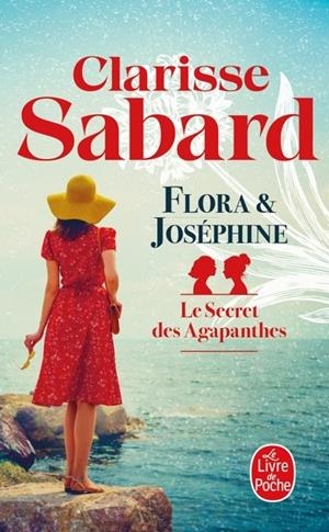 FLORA ET JOSÉPHINE (LE SECRET DES AGAPANTHES, TOME 1) | 9782253252290 | SABARD, CLARISSE