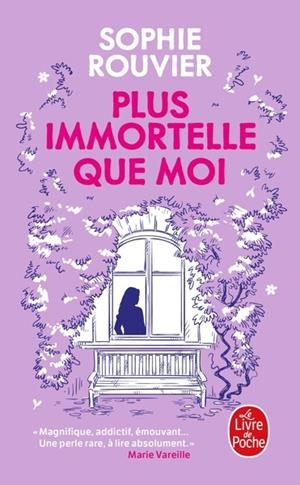 PLUS IMMORTELLE QUE MOI | 9782253936107 | ROUVIER, SOPHIE