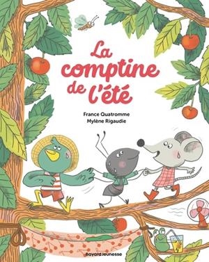 LA COMPTINE DE L'ÉTÉ | 9791036369698 | FRANCE QUATROMME / MYLÈNE RIGAUDIE
