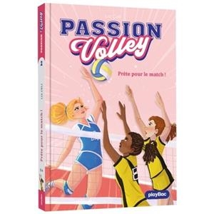 PASSION VOLLEY - PRÊTE POUR LE MATCH ! - TOME 2 | 9782809692495 | LIA CELI / DONATA PIZZATO
