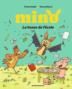 MINO LA CHAUVE SOURIS - LA BOSSE DE L'ÉCOLE | 9791036372841 | TRISTAN KOËGEL / THIERRY MANÈS