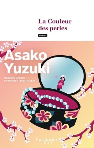 LA COULEUR DES PERLES | 9782702193266 | YUZUKI, ASAKO