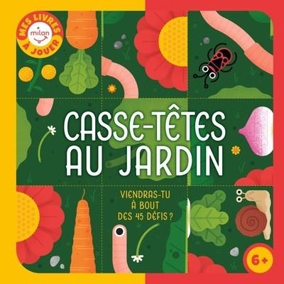 CASSE-TÊTES AU JARDIN - VIENDRAS-TU À BOUT DES 45 DÉFIS ? | 9782408053833 | PICHON, CAMILLE