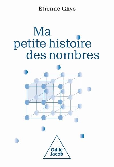 MA PETITE HISTOIRE DES NOMBRES | 9782415011468 | GHYS, ETIENNE