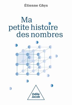 MA PETITE HISTOIRE DES NOMBRES | 9782415011468 | GHYS, ETIENNE