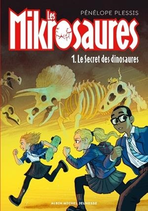 LES MIKROSAURES - TOME 1 - LE SECRET DES DINOSAURES | 9782226495969 | PÉNÉLOPE PLESSIS/ FLORENT SACRÉ