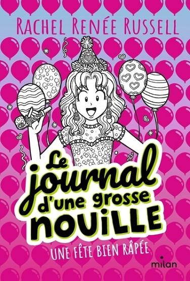 LE JOURNAL D'UNE GROSSE NOUILLE, TOME 02 .UNE FÊTE BIEN RÂPÉE | 9782408055844 | RUSSELL, RACHEL RENEE