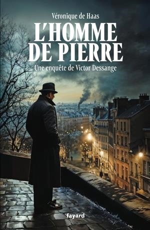 L'HOMME DE PIERRE. UNE ENQUÊTE DE VICTOR DESSANGE | 9782213725666 | HAAS , VERONIQUE DE