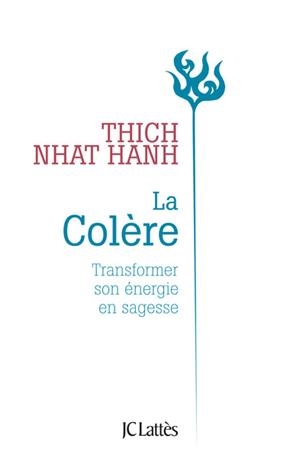 LA COLÈRE - NOUVELLE ÉDITION | 9782709675079 | THICH NHAT HANH