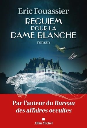 REQUIEM POUR LA DAME BLANCHE | 9782226486738 | FOUASSIER, ERIC