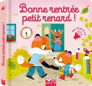 BONNE RENTRÉE, PETIT RENARD ! - LIVRE SONORE | 9782017308553 | SOPHIE DE MULLENHEIM / MALGORZATA DETNER