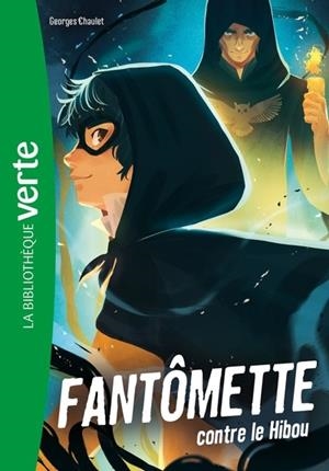 FANTÔMETTE NED 02 - FANTÔMETTE CONTRE LE HIBOU | 9782017214472 | CHAULET, GEORGES