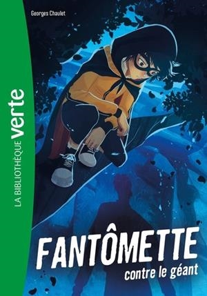 FANTÔMETTE NED 03 - FANTÔMETTE CONTRE LE GÉANT | 9782017307938 | CHAULET, GEORGES