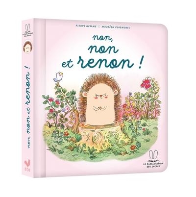 NON, NON ET RENON ! | 9782017223481 | PIERRE GEMME , MAURÈEN POIGNONEC