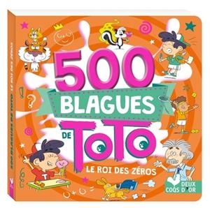 500 BLAGUES DE TOTO - LE ROI DES ZÉROS | 9782017223498 | COLLECTIF