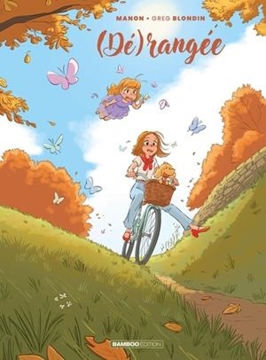 (DÉ)RANGÉE - TOME 3 | 9791041109333 | GREG BLONDIN / MANON HENAUX