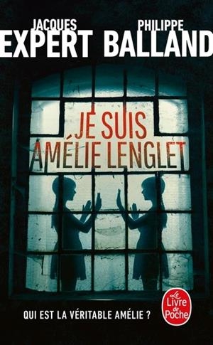 JE SUIS AMÉLIE LENGLET | 9782253253143 | JACQUES EXPERT /  PHILIPPE BALLAND