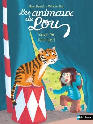 LES ANIMAUX DE LOU : SAUVE-TOI, PETIT TIGRE ! | 9782095036263 | MYMI DOINET (AUTEUR), MÉLANIE ALLAG (ILLUSTRATEUR)