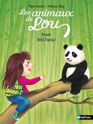 LES ANIMAUX DE LOU : BRAVO, PETIT PANDA ! | 9782095036188 | MYMI DOINET (AUTEUR), MÉLANIE ALLAG (ILLUSTRATEUR)